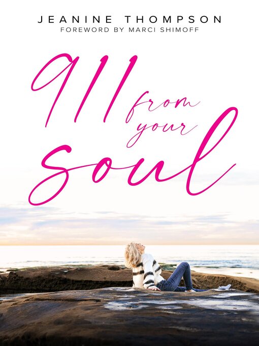 Title details for 911 From Your Soul by Jeanine Thompson - Available